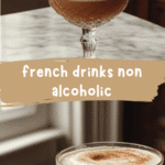 Savor the Essence of France with These Delightful Non-Alcoholic French Drinks