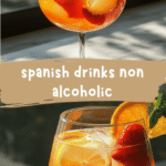 Refreshing Sips from Spain Discover the Best Non-Alcoholic Spanish Drinks