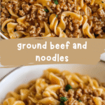 The Ultimate Comfort Meal Ground Beef and Noodles Made Easy
