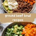 30 Irresistible Ground Beef Bowl Recipes to Satisfy Every Craving