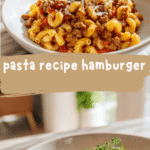 Hearty Hamburger Pasta Recipe That Will Become Your New Favorite Meal