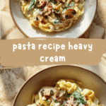 Creamy Comfort Pasta Recipe with Heavy Cream for Ultimate Indulgence