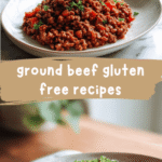 Delicious Ground Beef Gluten Free Recipes You Need to Try