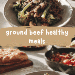 Delicious Ground Beef Healthy Meals That Fuel Your Day