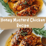 Sweet and Savory Honey Mustard Chicken Recipe You Need to Try
