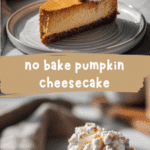 Irresistible No Bake Pumpkin Cheesecake Recipe for Fall Dessert Lovers