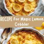 Irresistible Recipe for Magic Lemon Cobbler That Will Brighten Your Day