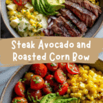 Savor the Flavor with a Steak Avocado and Roasted Corn Bowl