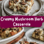 Indulge in Comfort with Creamy Mushroom Herb Casserole