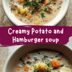 Ultimate Comfort in a Bowl Creamy Potato and Hamburger Soup Recipe