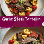 Garlic Steak Tortellini The Ultimate Savory Comfort Meal