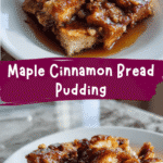 Irresistible Maple Cinnamon Bread Pudding Recipe to Warm Your Soul