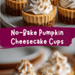 Irresistible No-Bake Pumpkin Cheesecake Cups You Need to Try