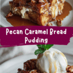 Irresistible Pecan Caramel Bread Pudding Recipe You Need to Try