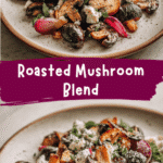Discover the Irresistible Flavor of Roasted Mushroom Blend