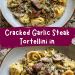 Cracked Garlic Steak Tortellini in Creamhouse Sauce Recipe You Need to Try