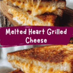 Melted Heart Grilled Cheese The Ultimate Comfort Food You Need to Try